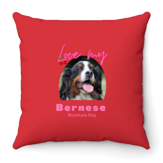 Love my Bernese Mountain Dog Girl Throw Pillows