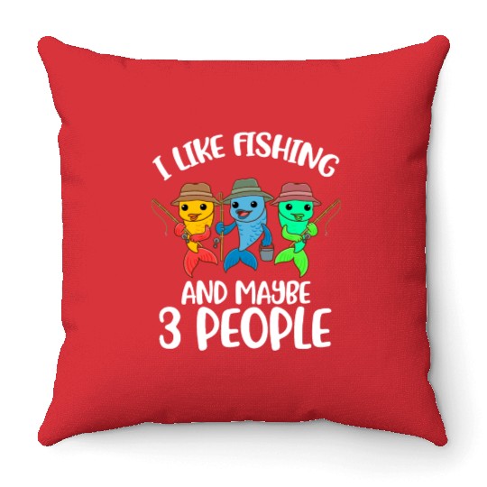 I Like Fishing Funny Fishing Gift Throw Pillows