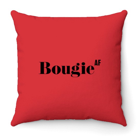 Bougie AF, Funny Rude As Fuck Throw Pillows