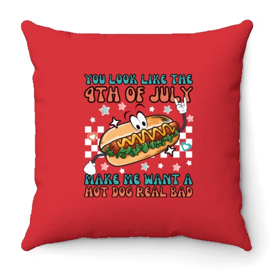 Makes Me Want A Hot Dog Real Bad, 4th July Throw Pillows