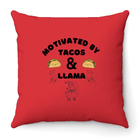 Motivated By Tacos And LLamas Throw Pillows
