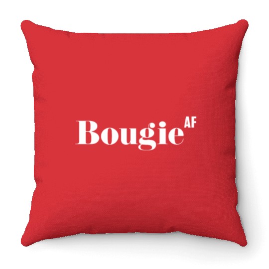Bougie AF, Funny Rude As Fuck Throw Pillows