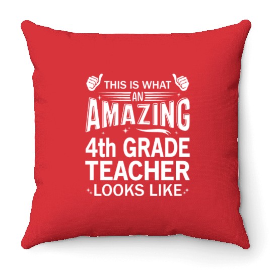 Amazing 4th Grade Teacher Throw Pillows