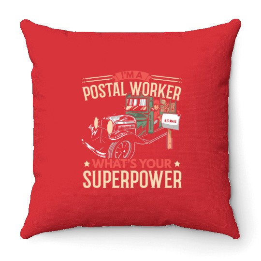 I'm A Postal Worker What's Your Superpower Throw Pillows