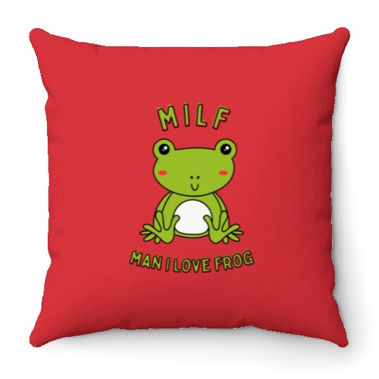 MILF Man I Love Frog Throw Pillows