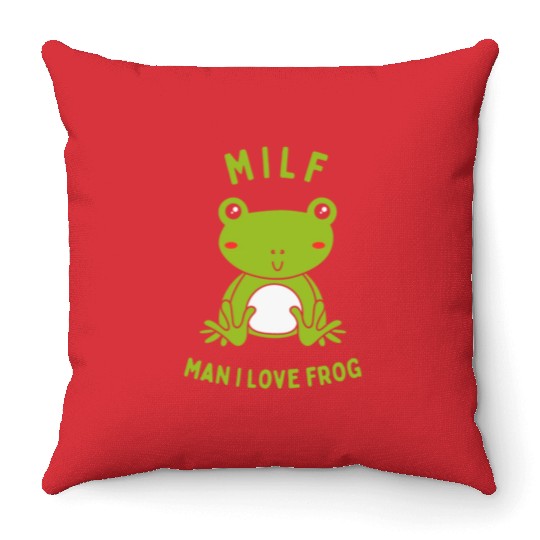 MILF Man I Love Frog Throw Pillows