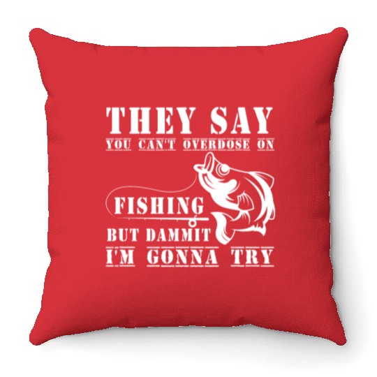Fishing joke for fishing lovers Throw Pillows