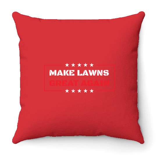 Make Lawns Great Again Funny Lawn Mowing Father Throw Pillows