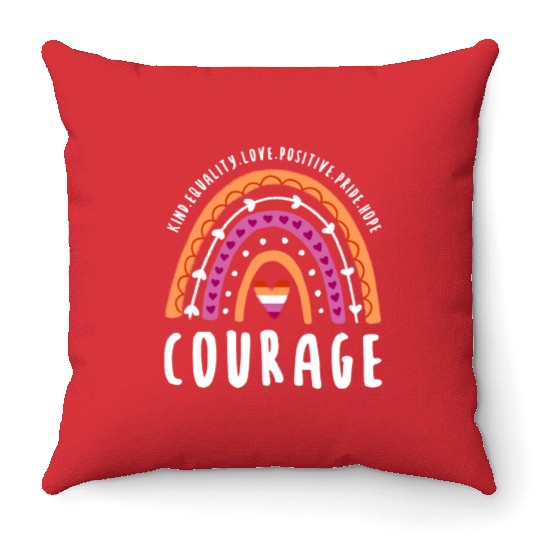 Courage Lesbian Pride Rainbow Throw Pillows