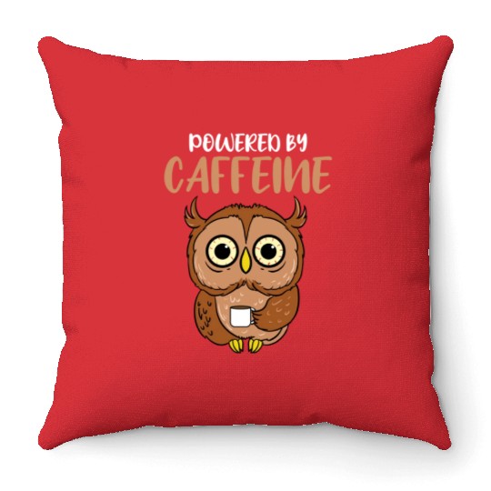 Powered By Caffeine For Owl Lover Throw Pillows