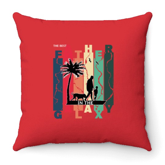 The best dad ever in the galaxy. Happy fathers day Throw Pillows