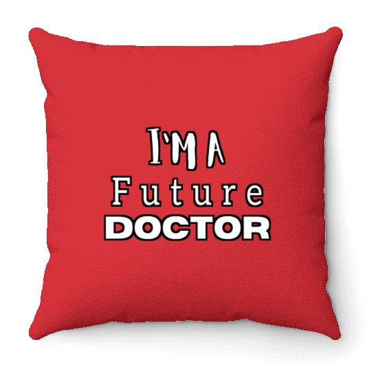 I am a future doctor, medical, student beautiful. Throw Pillows