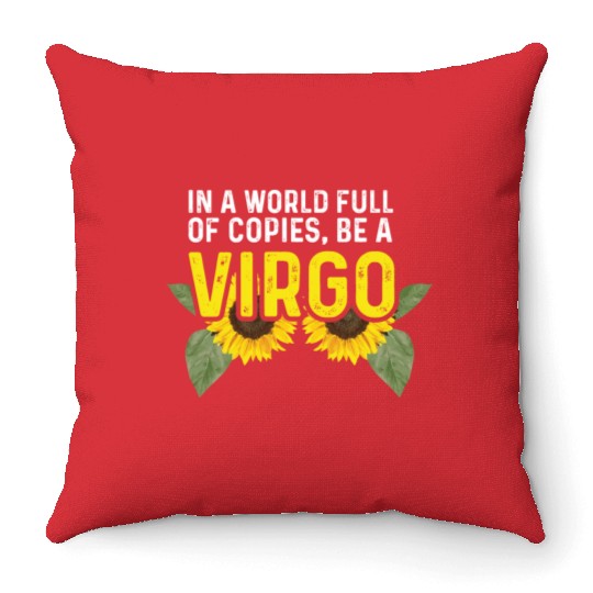 Be a Virgo Hard-Working Person Gift Throw Pillows