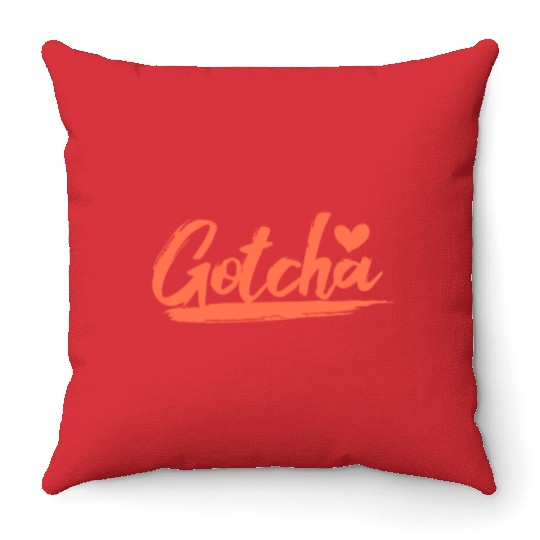 Gotcha Heart Adoption Throw Pillows