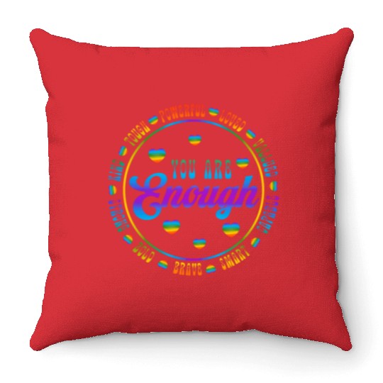 You Are Enough LGBTQ Inspirational Throw Pillows