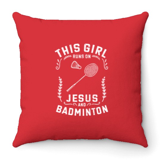 Christian This Girl Runs On Jesus And Badminton Throw Pillows