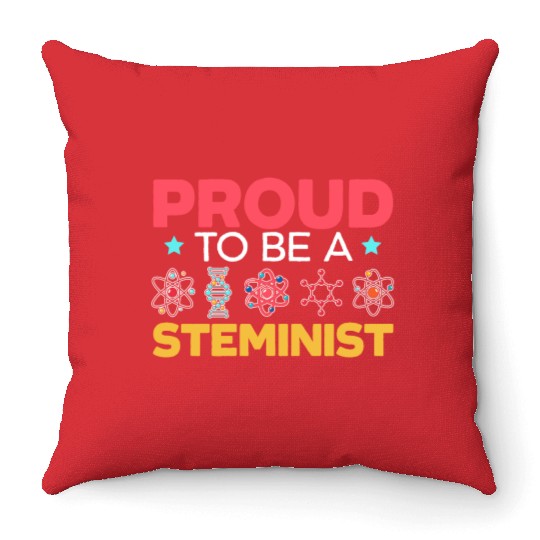 Proud To Be A Steminist Science Engineering STEM Throw Pillows