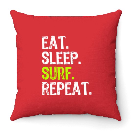 Eat Sleep Surf Repeat Surfing Surfer Funny Cool Throw Pillows