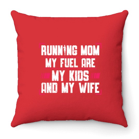 Running Mom My Fuel Are My Kids Runner Marathon Throw Pillows