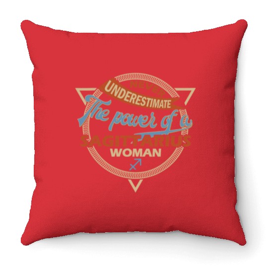 Never Underestimate A Sagittarius Woman Throw Pillows