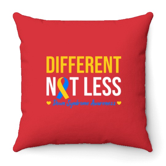 Different Not Less World Down Syndrome Awareness Throw Pillows