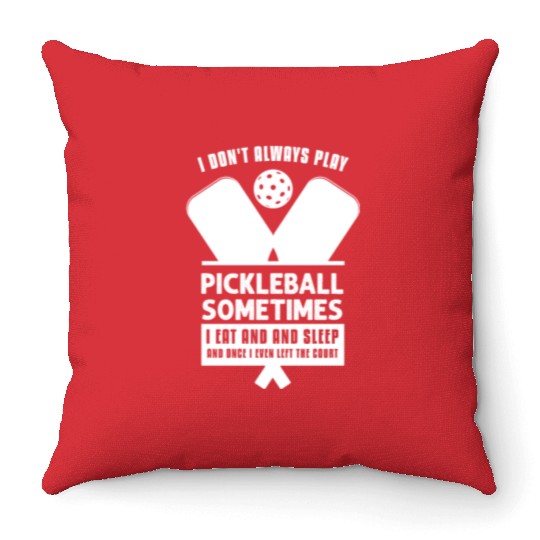 Pickleball Lovers Funny Pickleball Throw Pillows