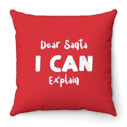 Dear Santa I Can Explain Throw Pillows