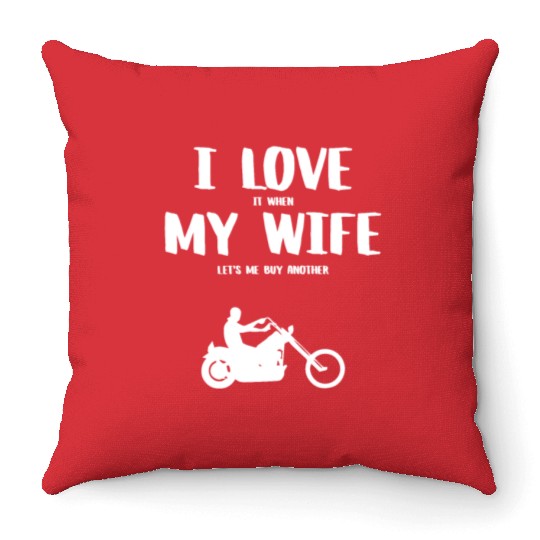 I love it when my wife - funny chopper Throw Pillows