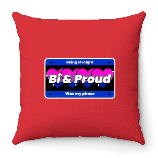 Being Straight Was My Phase Bi and Proud Biseual Throw Pillows
