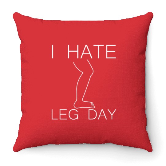 I Hate Leg Day 9 Throw Pillows