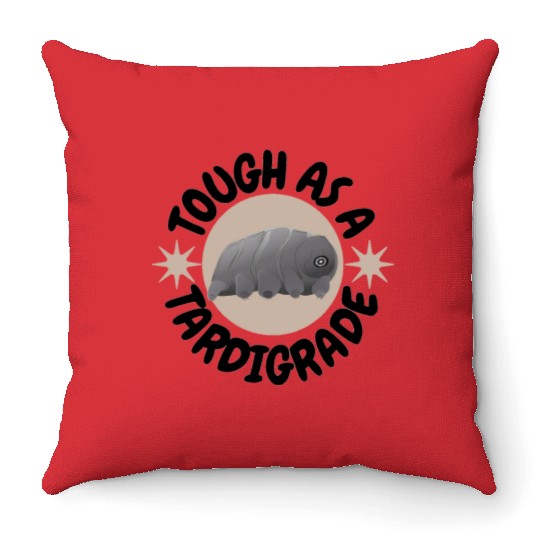 tough as a tardigrade,waterbear,science puns Throw Pillows