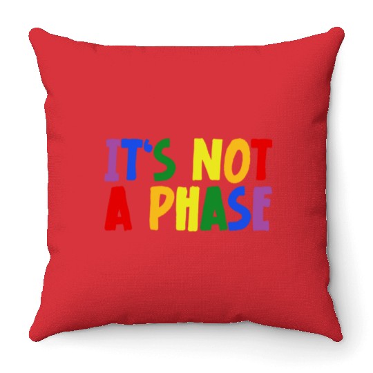 LGBTQIA+ Rainbow Flag Gay Pride It's Not A Phase Throw Pillows
