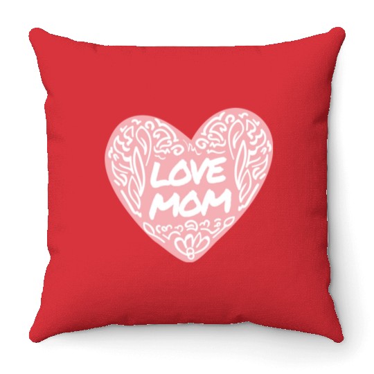 Mom I love you Throw Pillows