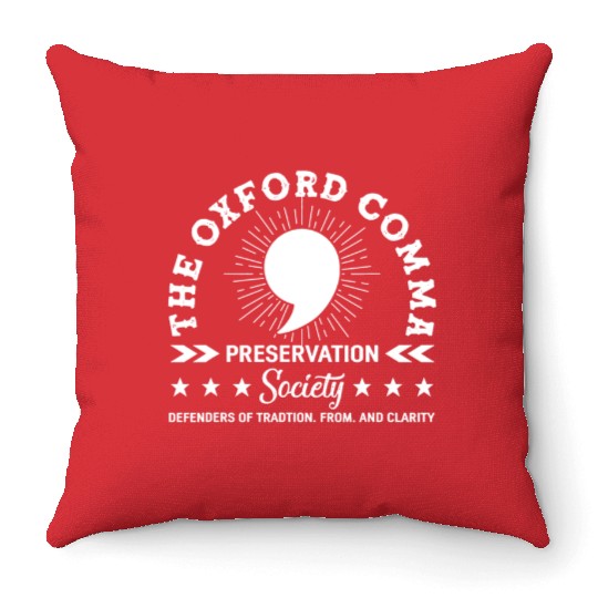The Oxford Comma Appreciation Society Throw Pillows