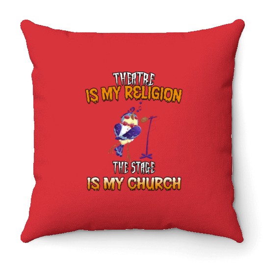 Theatre Stage Is My Church Funny Text Throw Pillows