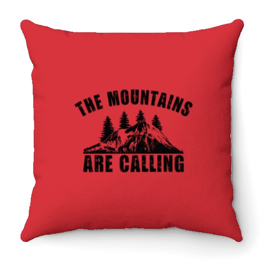 The Mountains are Calling Outdoor Mountain Hiking Throw Pillows