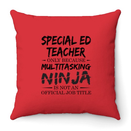 Ninja Special Ed Teacher Throw Pillows