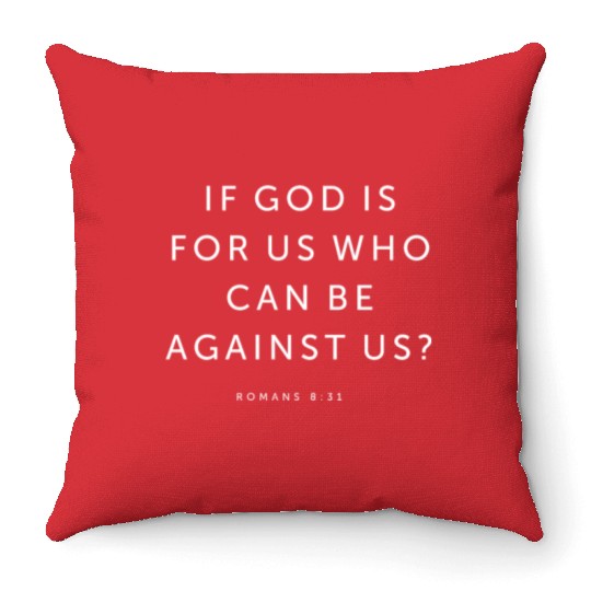 If God is For Us Who Can Be Against Us - Religious Throw Pillows