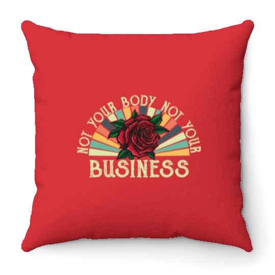 Not your Body Not your Business Retro Throw Pillows