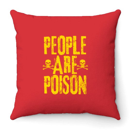 People Are Poison Throw Pillows