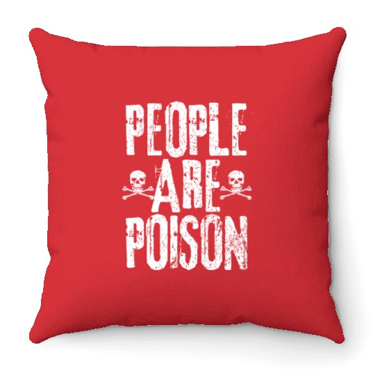 People Are Poison Throw Pillows