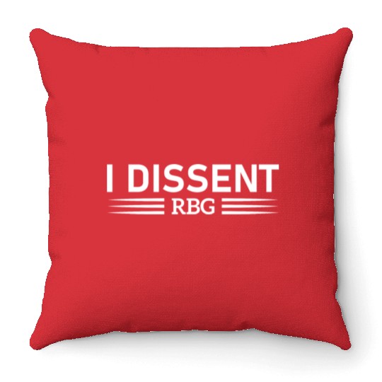 I Dissent RBG Throw Pillows