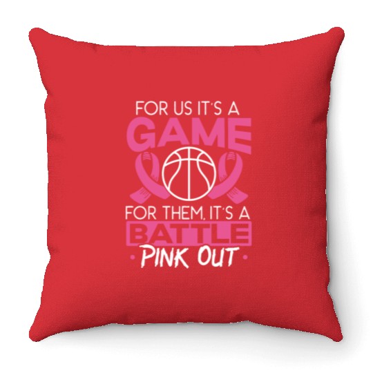 For Us It's A Game For Them It's A Battle Pink Out Throw Pillows