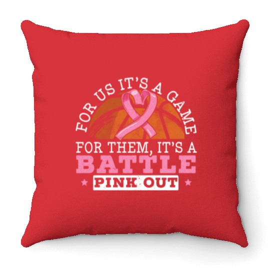 For Us It's A Game For Them It's A Battle Pink Out Throw Pillows