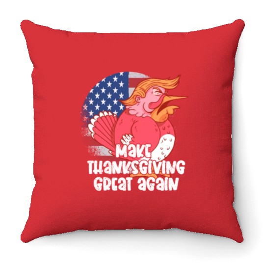 Make Thanksgiving Great Again, Funny Trump US Throw Pillows