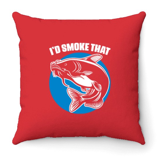 I'd Smoke That Funny Catfish Fishing For A Smoker Throw Pillows