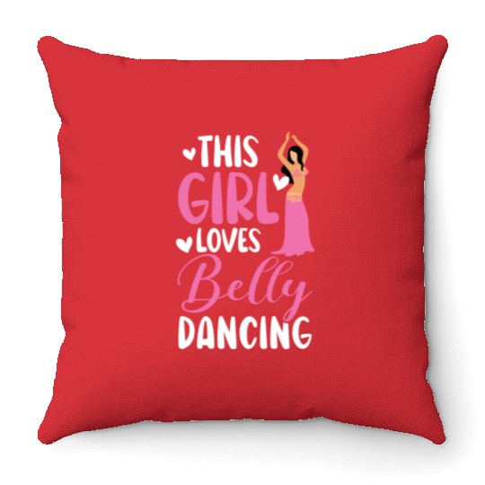 This Girl Loves Belly Dancing Shimmy Belly Dancer Throw Pillows