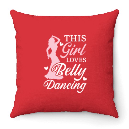 This Girl Loves Belly Dancing Shimmy Belly Dancer Throw Pillows