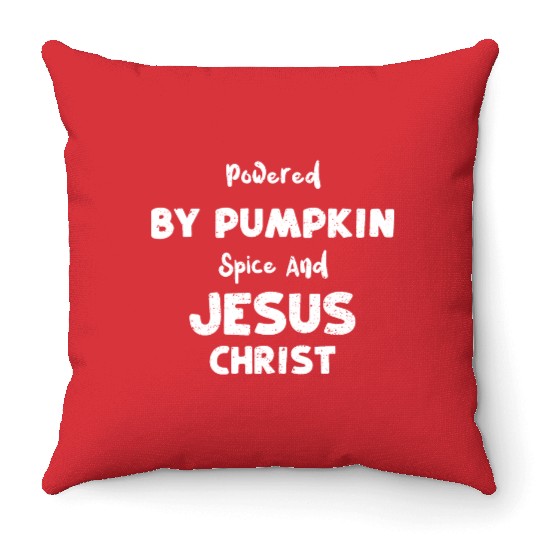 Powered By Pumpkin Spice And Jes... Throw Pillows