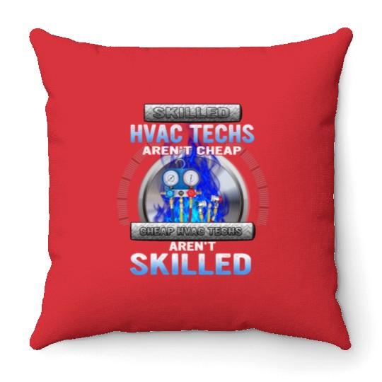 SKILLED HVAC TECHS AREN T CHEAP CHEAP HVAC Throw Pillows